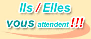Ils/Elles vous attendent ! Rencontrez-les...